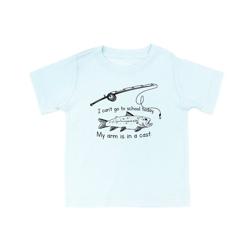 I Can't Go to School Today. My Arm Is In A Cast. - Child Tee