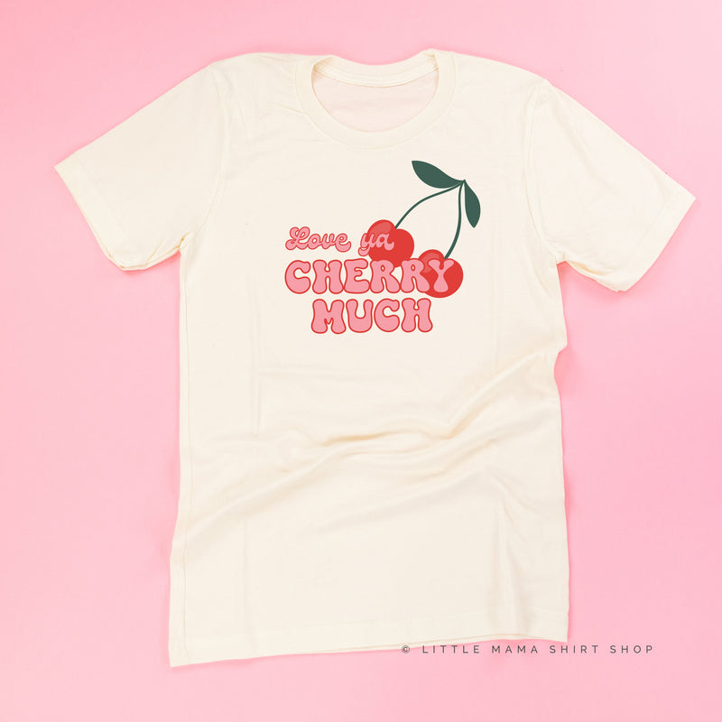 Love Ya Cherry Much - Unisex Tee