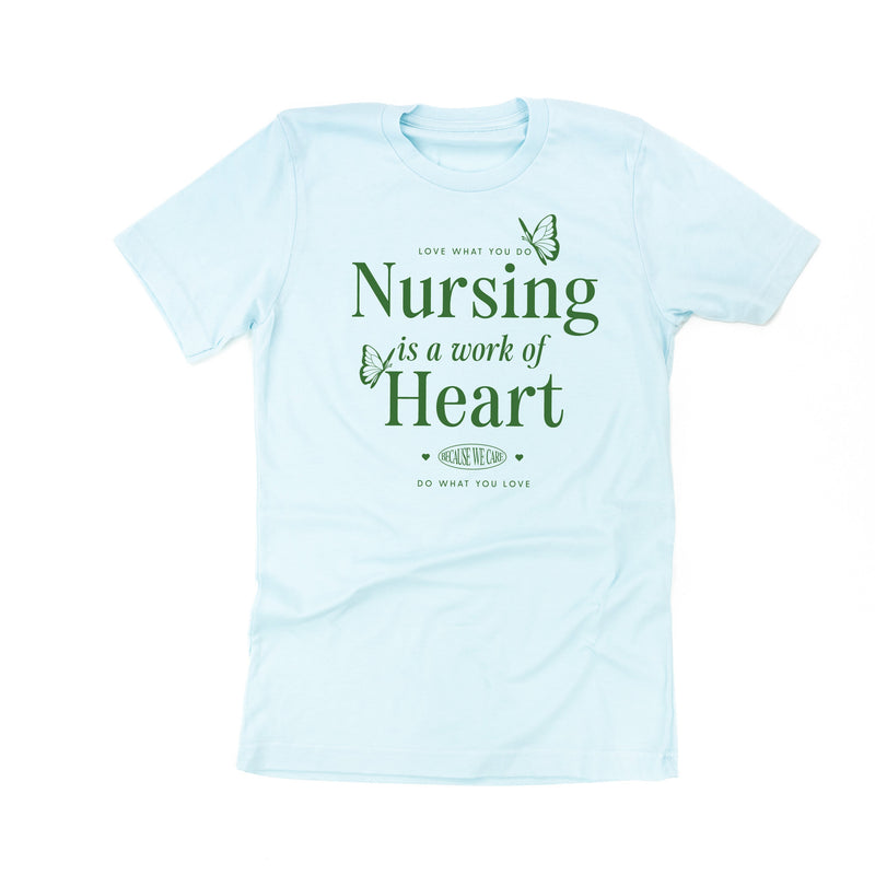 Nursing is a Work of Heart - Unisex Tee