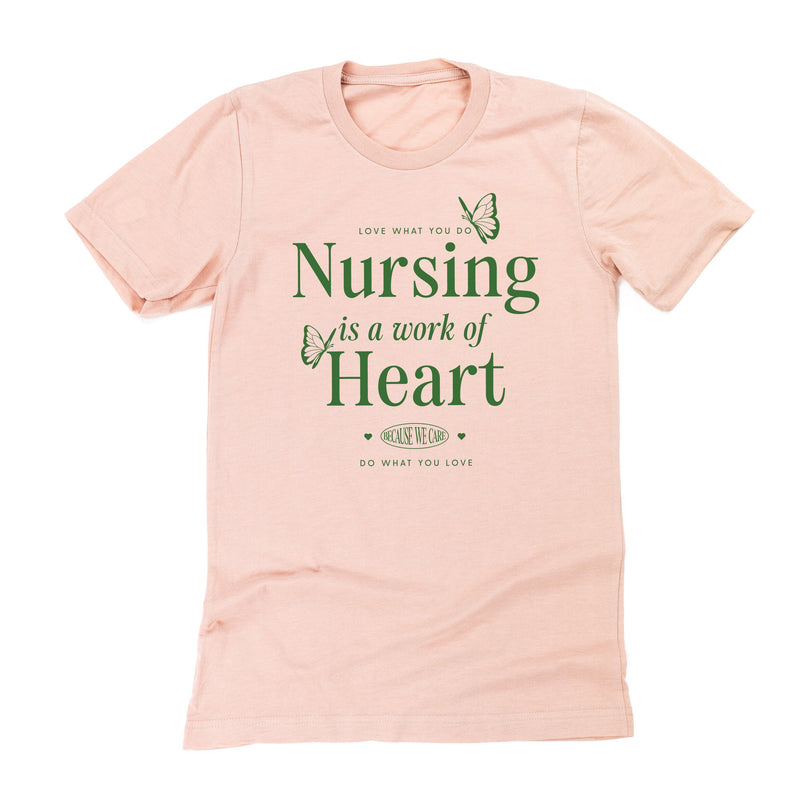 Nursing is a Work of Heart - Unisex Tee