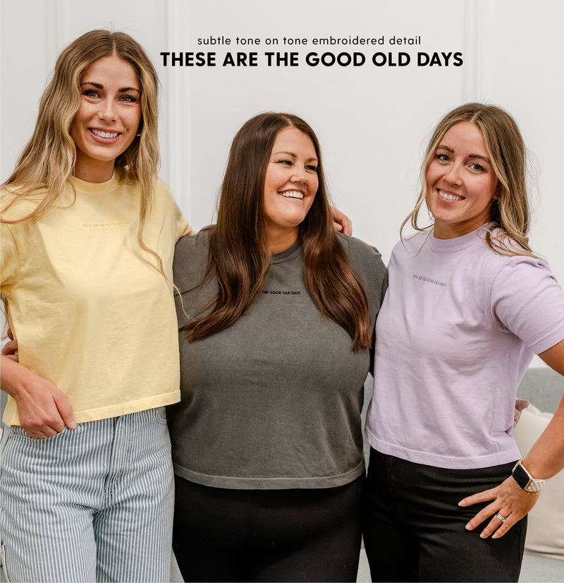 Embroidered Cropped Comfort Colors Tee - Teeny Tiny Caps - These Are The Good Old Days