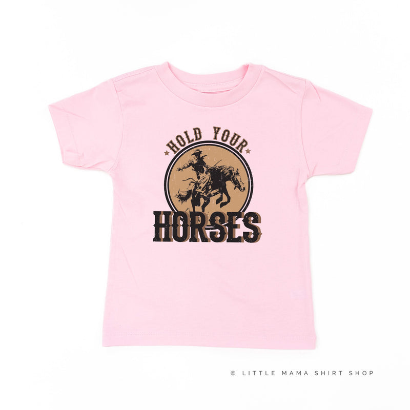 Hold Your Horses - Distressed Design - Child Tee