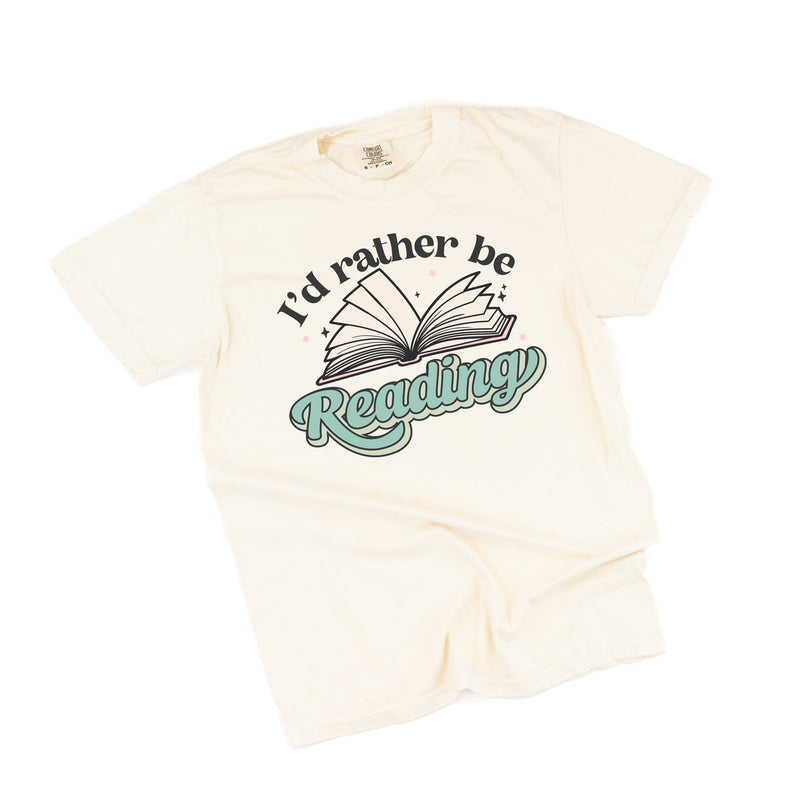 I'd Rather Be Reading - Comfort Colors Tee