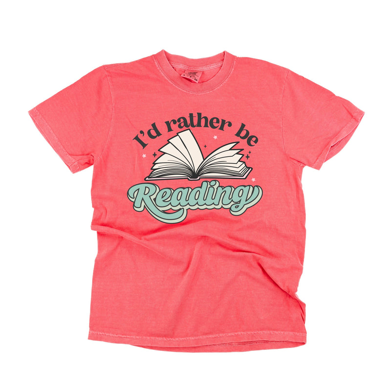 I'd Rather Be Reading - Comfort Colors Tee