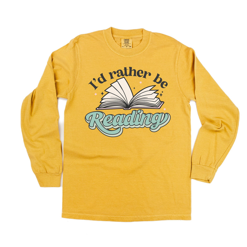 I'd Rather Be Reading - Long Sleeve Comfort Colors Tee