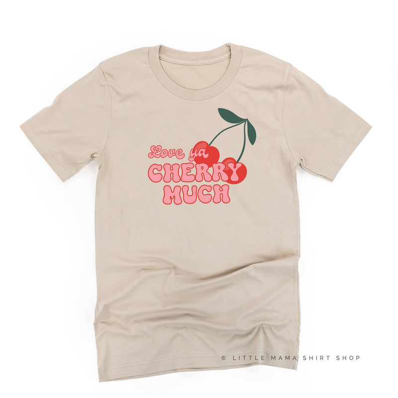Love Ya Cherry Much - Unisex Tee
