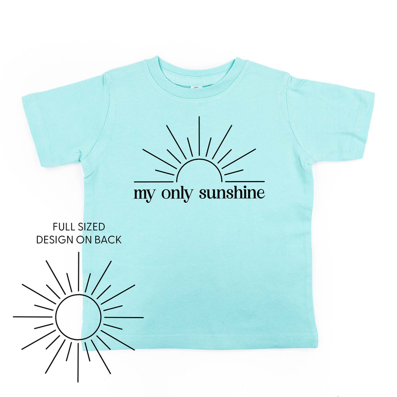 My Only Sunshine w/ Full Sun on Back - Child Tee