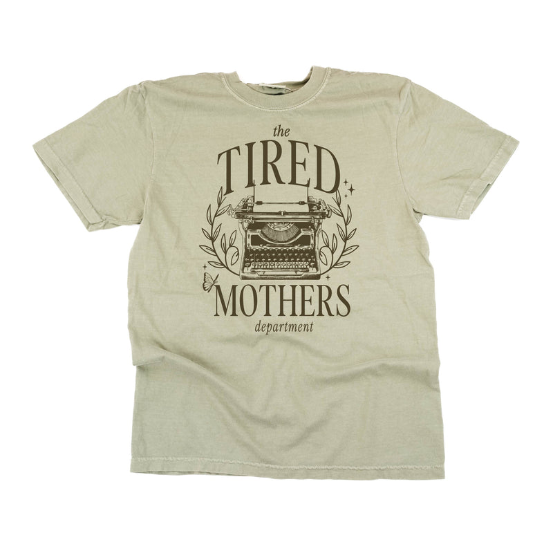 The Tired Mothers Department - Comfort Colors Tee