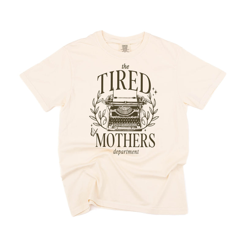 The Tired Mothers Department - Comfort Colors Tee