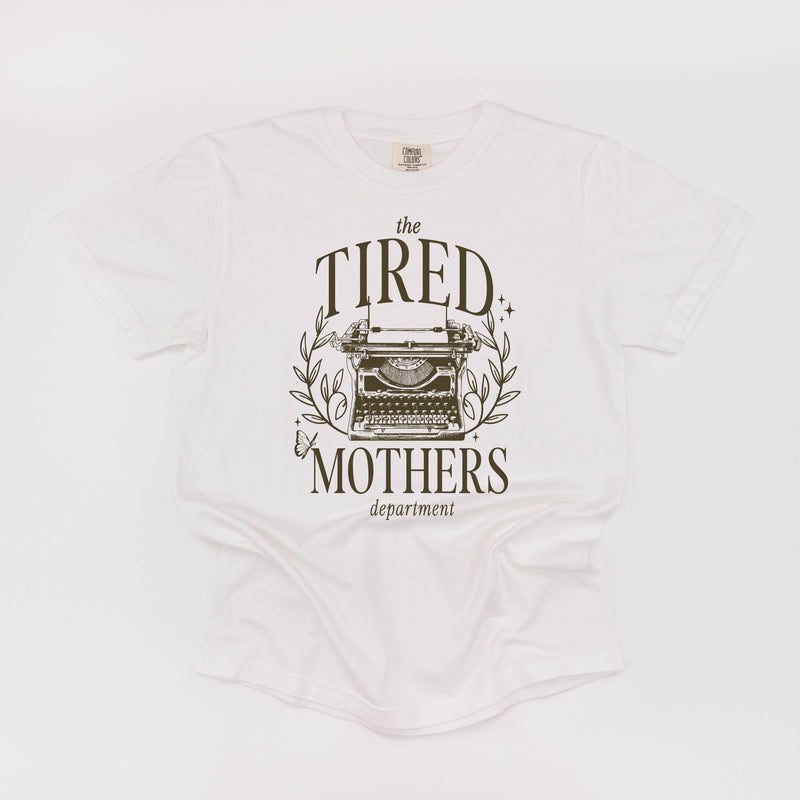The Tired Mothers Department - Comfort Colors Tee