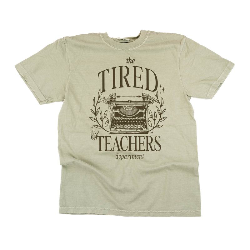 Teacher - The Tired Teachers Department - Comfort Colors Tee