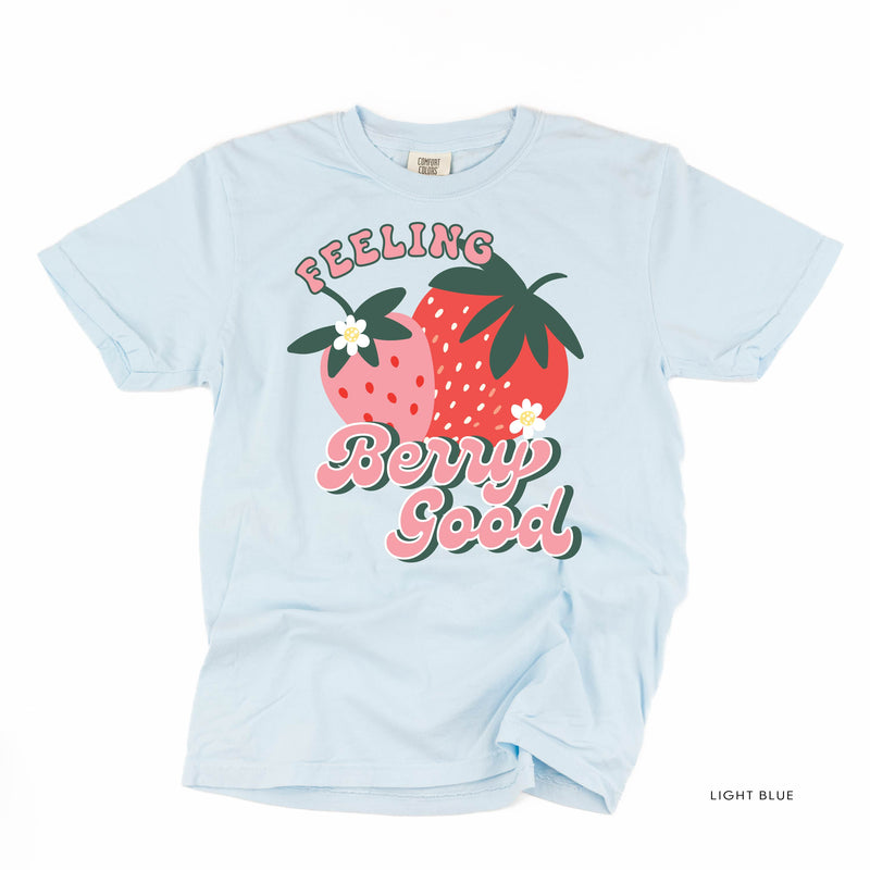 Feeling Berry Good - Comfort Colors Tee