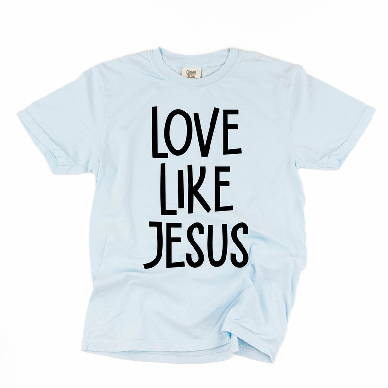 Love Like Jesus - Comfort Colors Tee