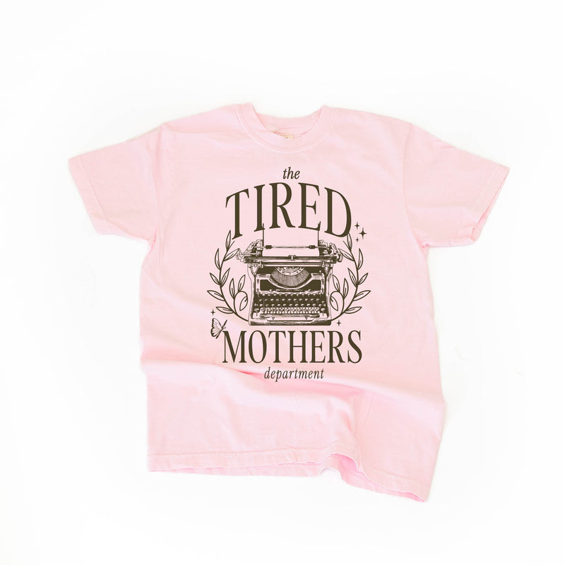 The Tired Mothers Department - Comfort Colors Tee