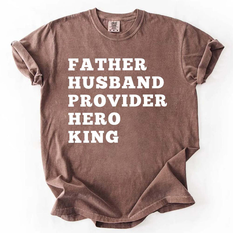 Father Husband Provider Hero King T-shirt