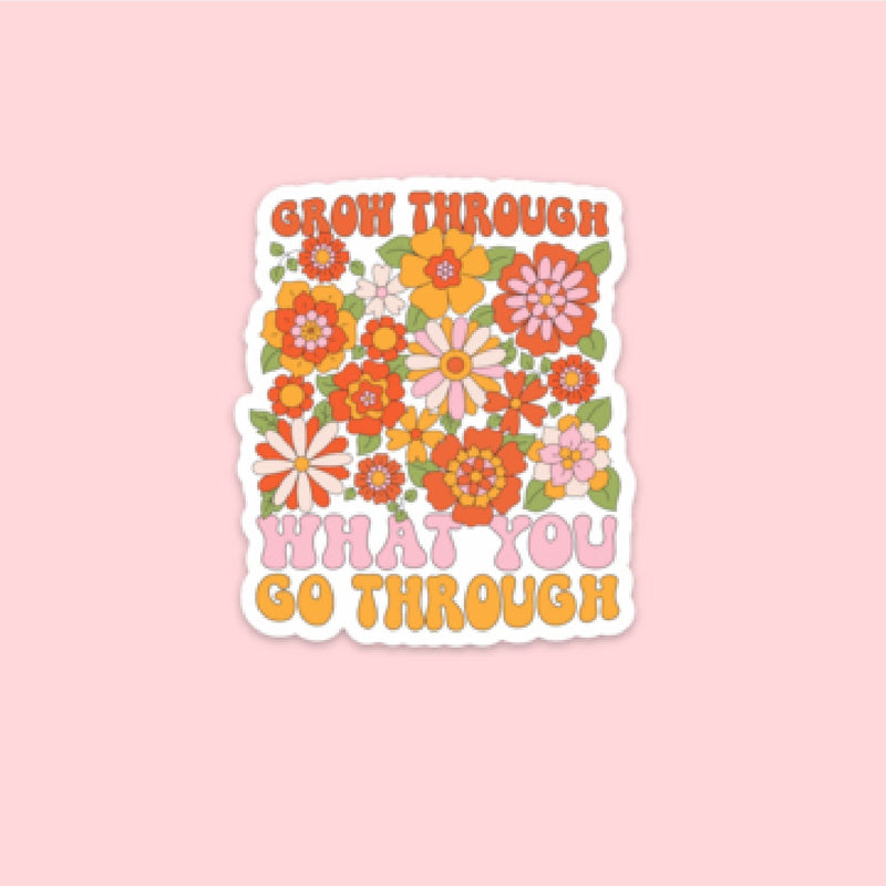 LMSS® STICKER - Grow Through What You Go Through