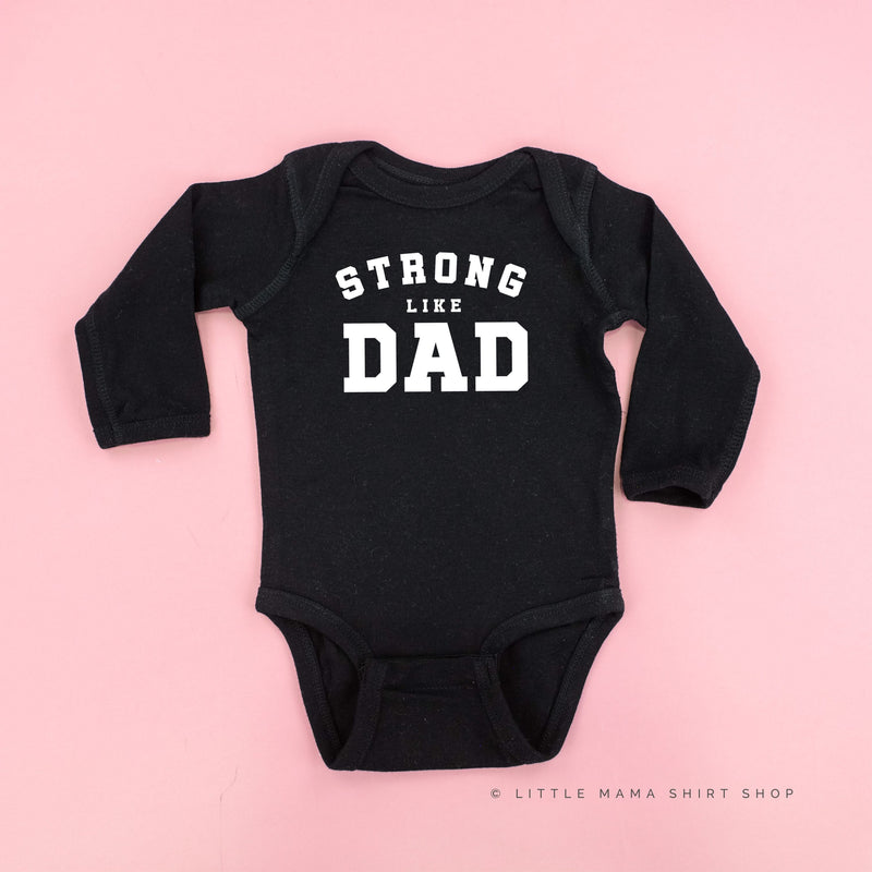 Strong Like Dad - Child Long Sleeve Tee
