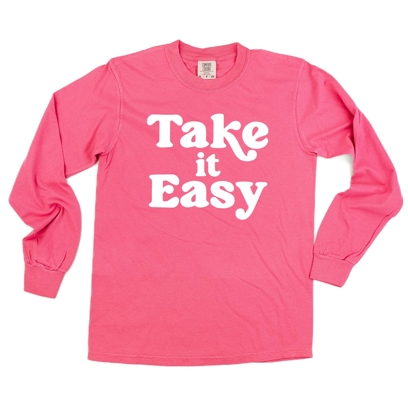 Take It Easy - LONG SLEEVE COMFORT COLORS TEE