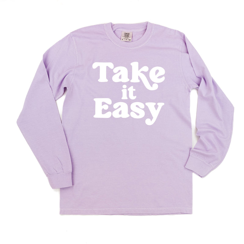 Take It Easy - LONG SLEEVE COMFORT COLORS TEE