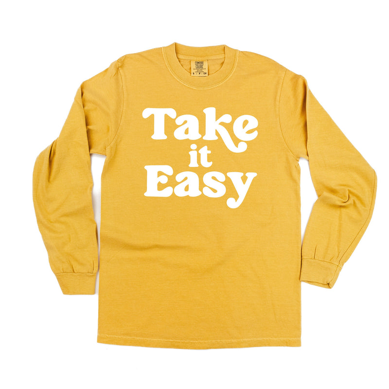Take It Easy - LONG SLEEVE COMFORT COLORS TEE