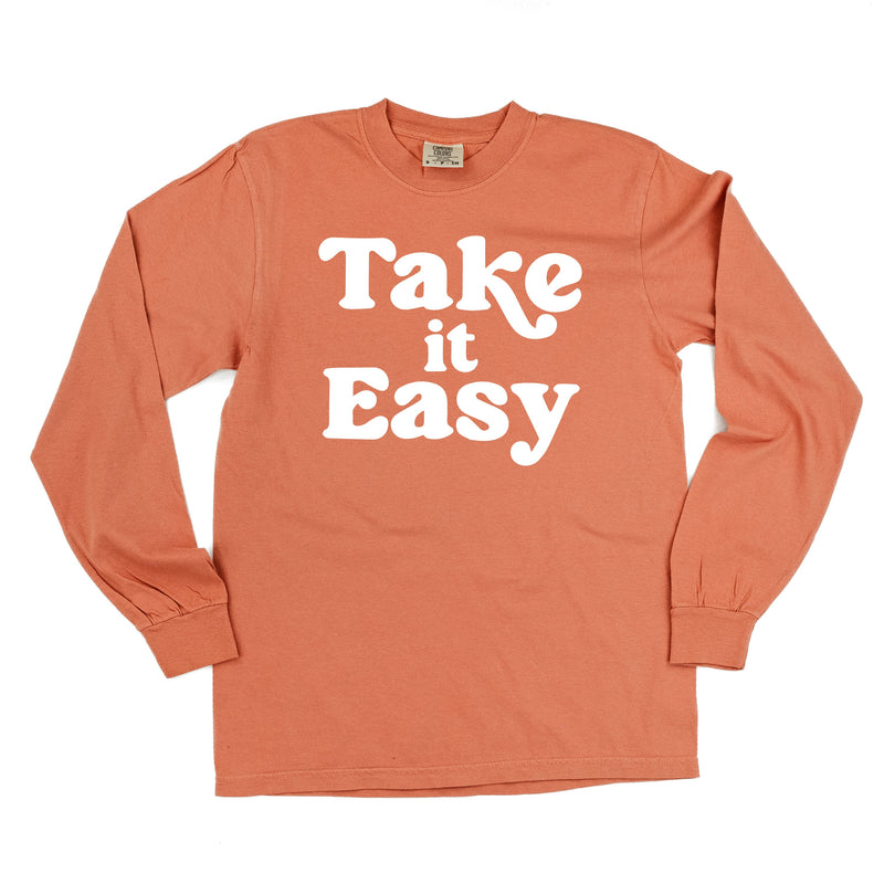 Take It Easy - LONG SLEEVE COMFORT COLORS TEE