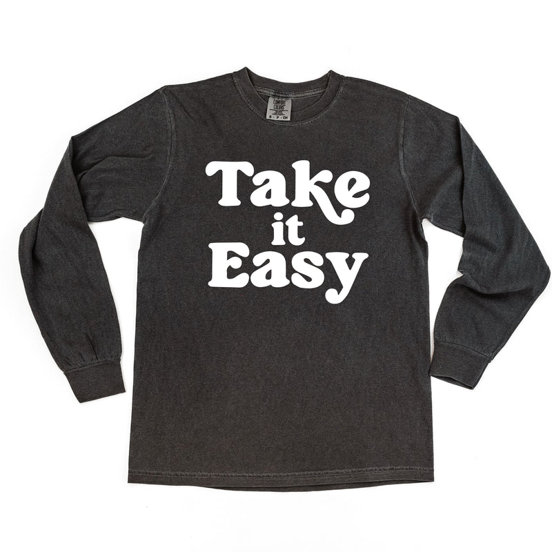 Take It Easy - LONG SLEEVE COMFORT COLORS TEE