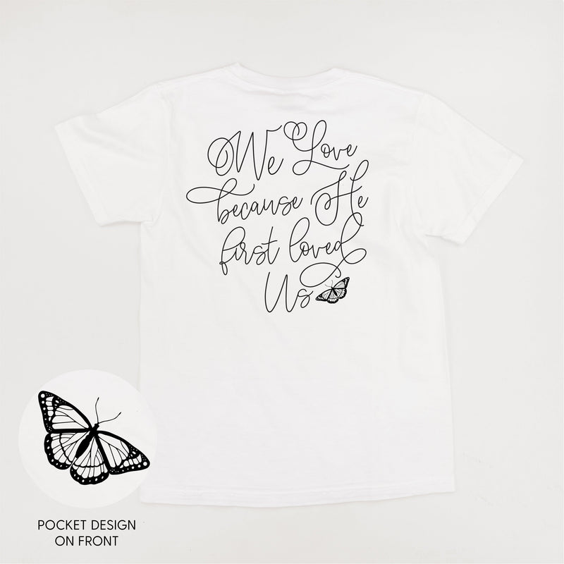 We Love Because He First Loved Us (pf & b) - Comfort Colors Tee