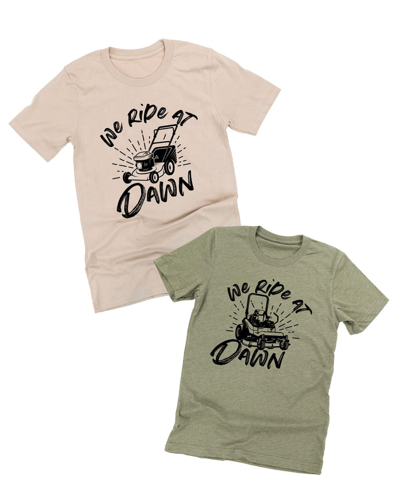 We Ride at Dawn - (Choose Your Mower) - Unisex Tee