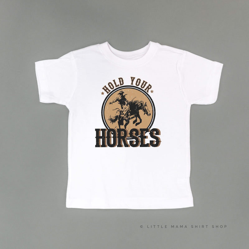 Hold Your Horses - Distressed Design - Child Tee