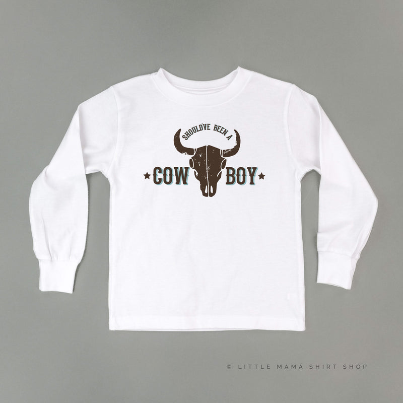 Should've Been a Cowboy - Distressed Design - Child Long Sleeve Tee